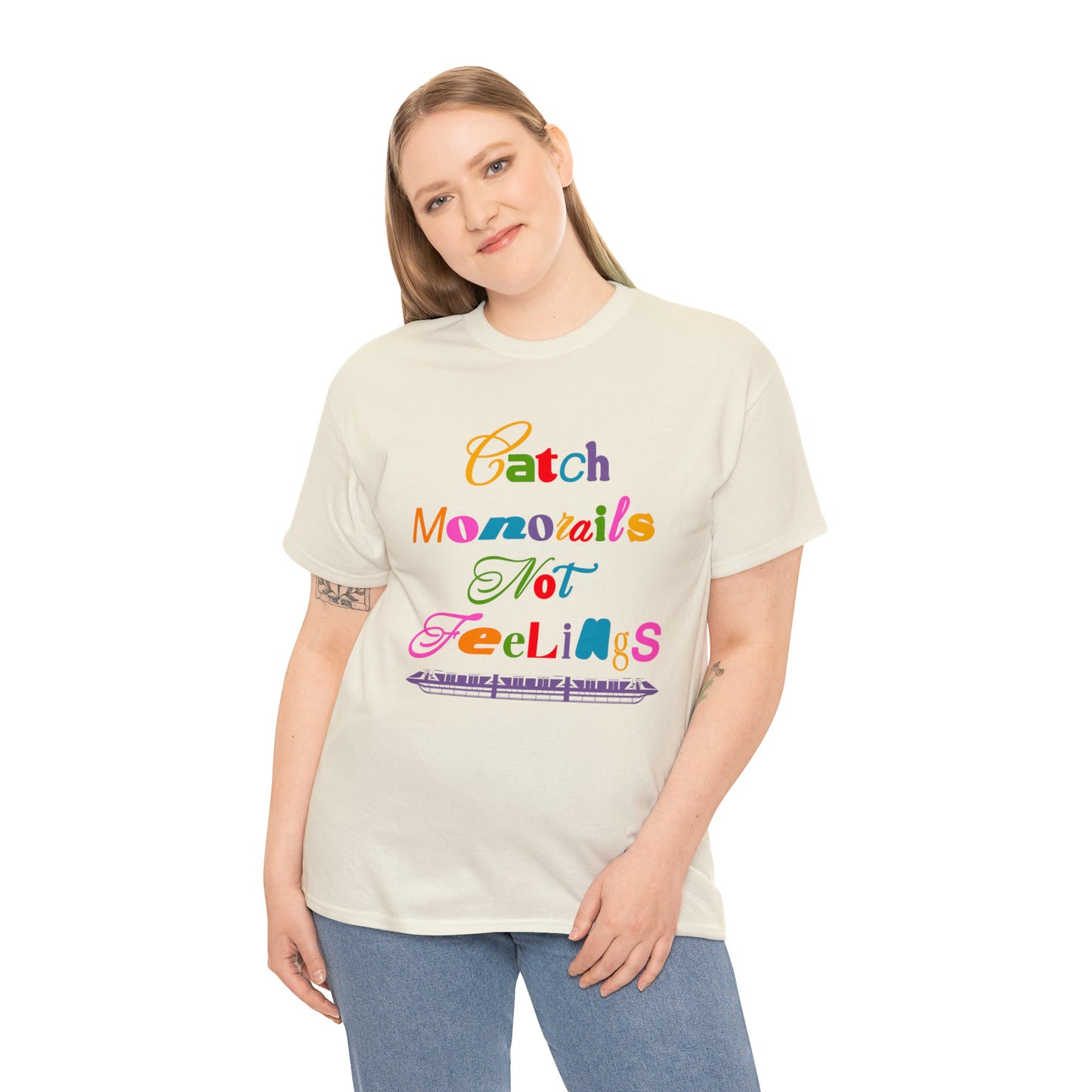 Catch Monorails Not Feelings Tee